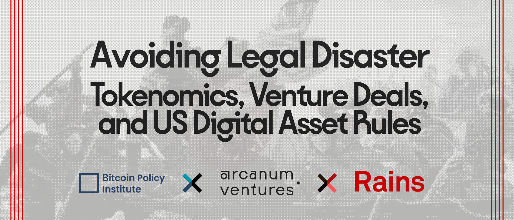 Thumbnail image for Arcanum Ventures&rsquo; interview on tokenomics, venture deals, and US digital asset regulation, featuring the logos of Bitcoin Policy Institute, Arcanum Ventures, and Rains Law.