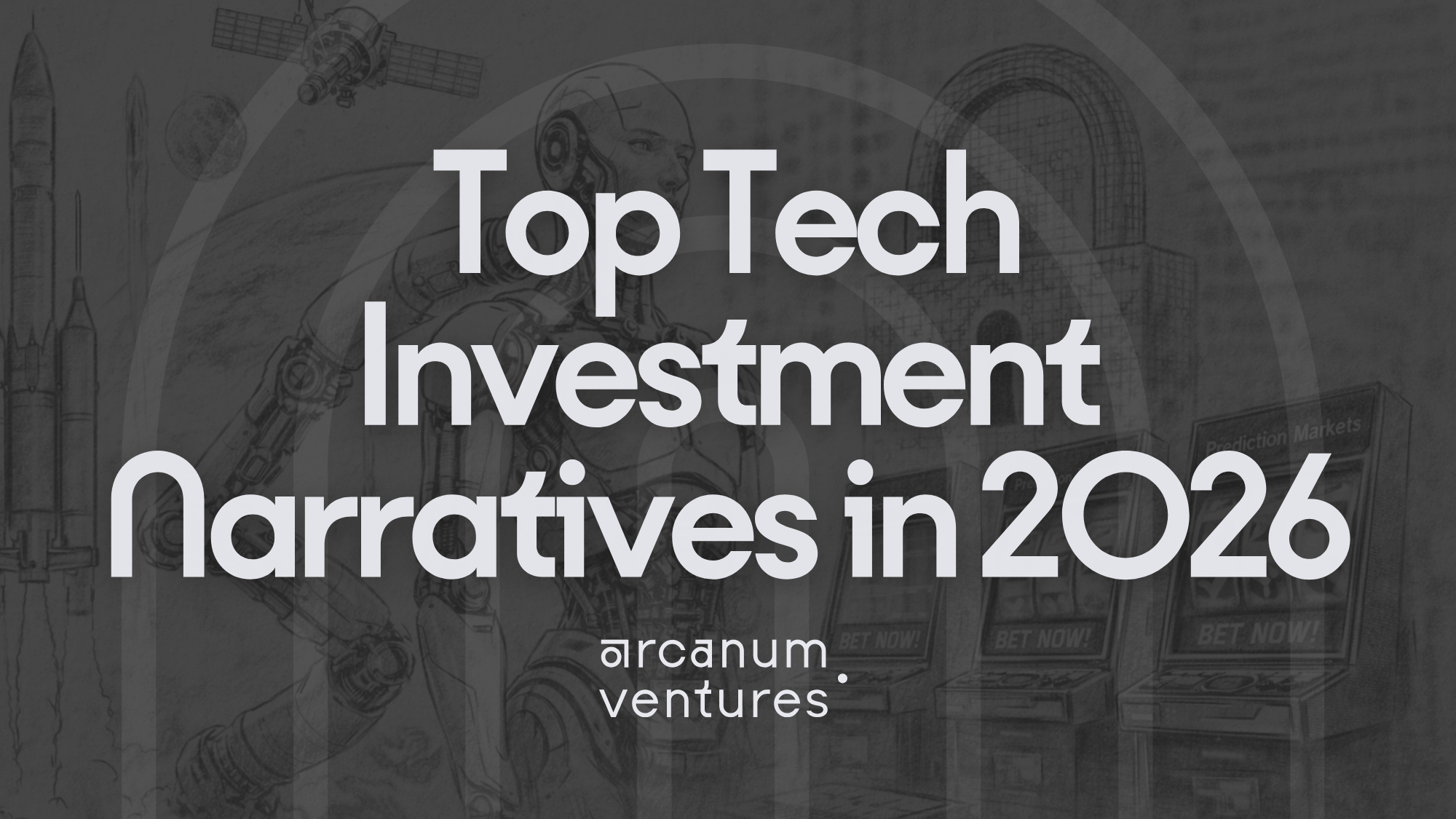 Top Tech Investment Narratives in 2026 thumbnail featuring sketch-style illustration of humanoid robotics, rockets, satellites, privacy lock icon, and digital prediction markets in grayscale