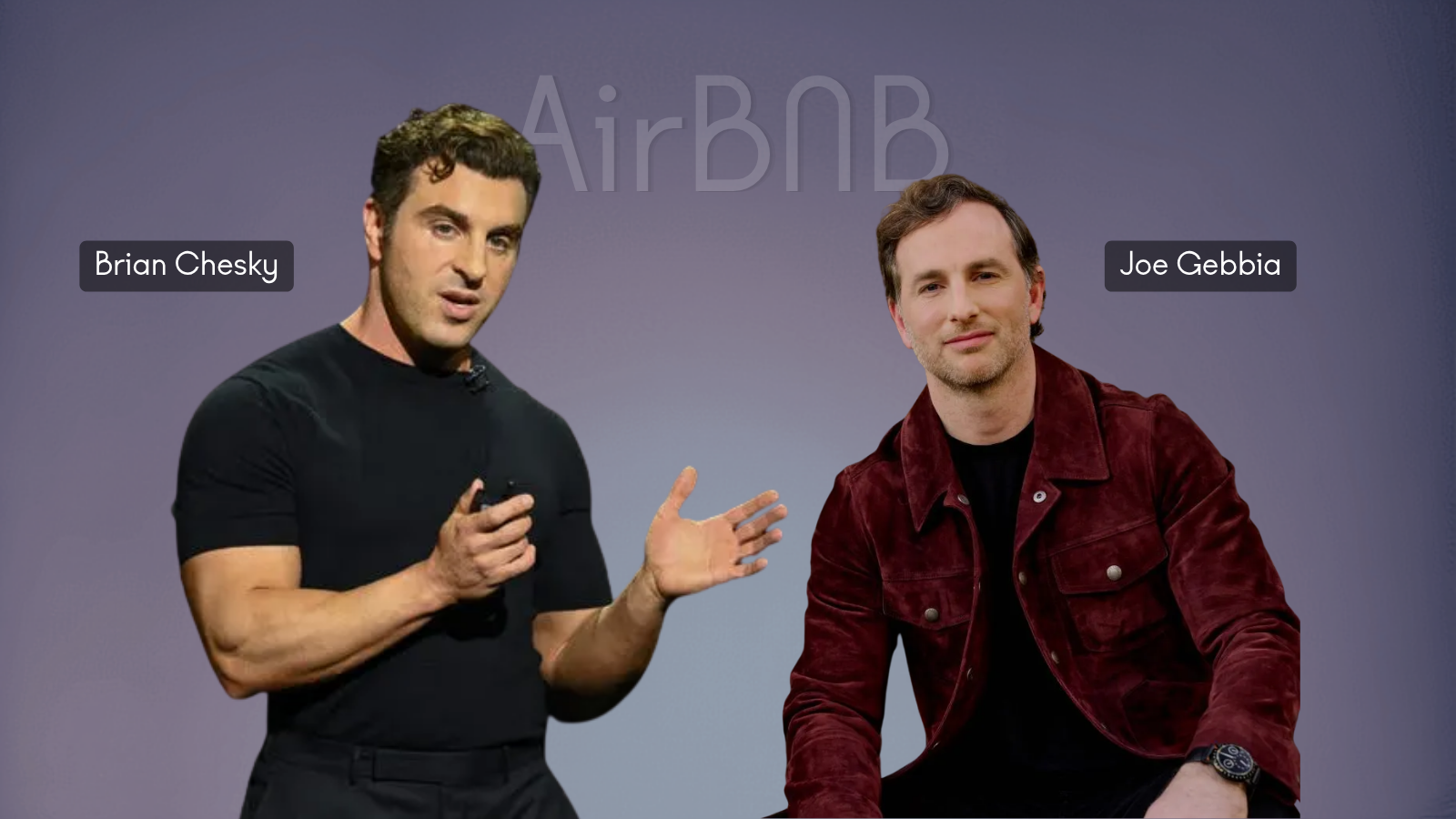 Airbnb co-founders Brian Chesky and Joe Gebbia, labeled side by side, with the Airbnb logo in the background